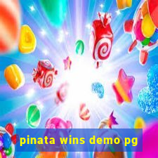 pinata wins demo pg